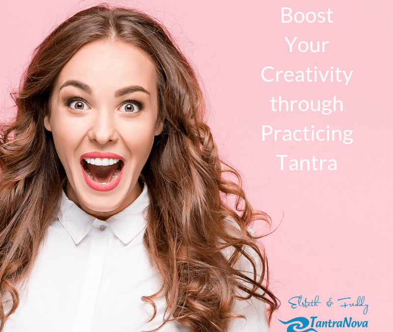 Boost Your Creativity Through Practicing Tantra