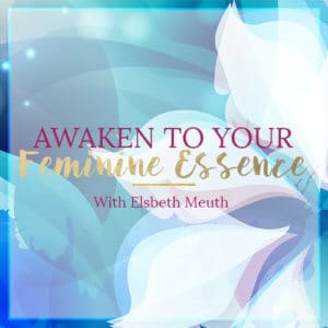 Awaken-to-Your-Feminine-Essence-Square-500-300x300-1